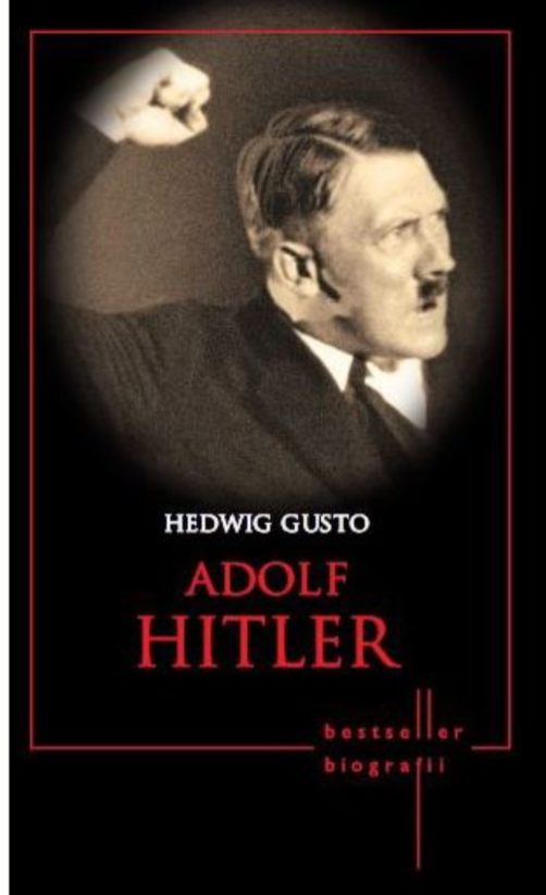 Reducere  Adolf Hitler. Bestseller. Biografii Reducere