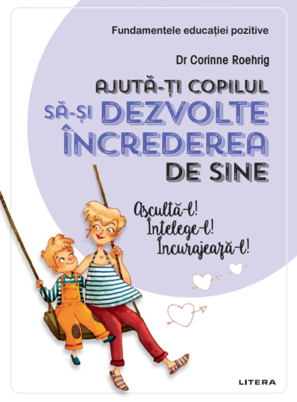 Reducere  Ajută-ți copilul să-și dezvolte încrederea în sine. Ajută-l! Înțelege-l! Încurajează-l! Reducere