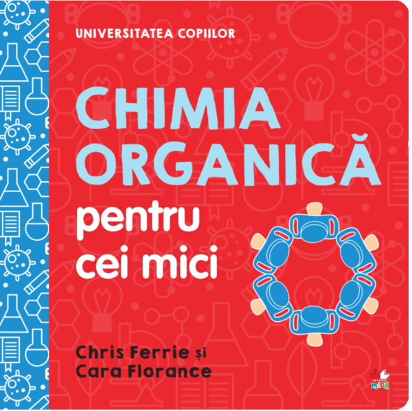 Reducere  Universitatea copiilor. Chimia organică pentru cei mici Reducere