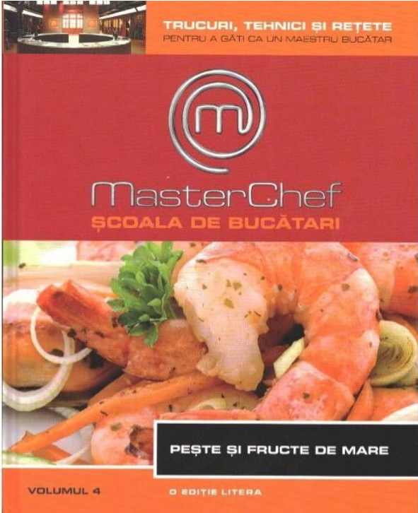 Reducere  MasterChef. Școala de bucătari. Pește și fructe de mare. Vol. 4 Reducere