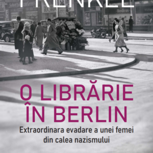 Reducere  O librarie in Berlin. Extraordinara evadare a unei femei din calea nazismului Reducere